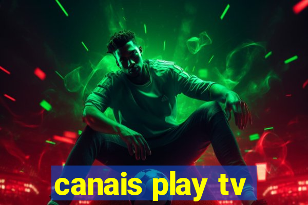 canais play tv